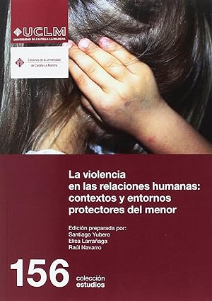 Imagen del vendedor de La violencia en las relaciones humanas: contextos y entornos protectores del a la venta por Imosver