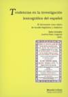 Imagen del vendedor de Tendencias en la investigacin lexicogrfica del espaol El diccionario como objeto de estudio lingstico y didctico (agotado ) a la venta por Imosver