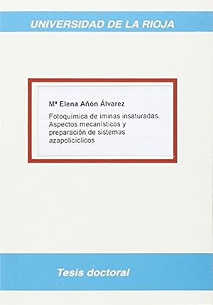 Imagen del vendedor de Fotoqumica de iminas insaturadas Aspectos mecansticos y preparacin de sistemas azapolicclicos a la venta por Imosver