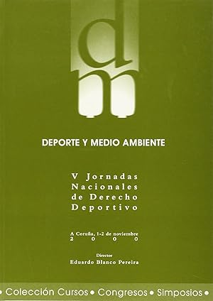 Imagen del vendedor de Deporte y medio ambiente V Jornadas Nacionales de Derecho Deportivo. A Corua, 1-2 de noviembre de 2000 a la venta por Imosver