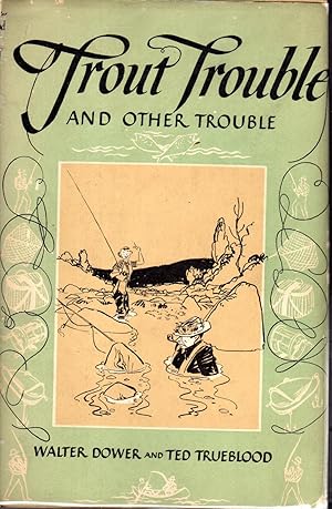 Bild des Verkufers fr Trout Trouble [and Other Trouble] zum Verkauf von Dorley House Books, Inc.