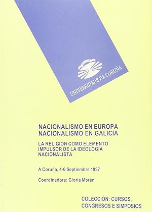 Seller image for NACIONALISMO EN EUROPA. NACIONALISMO EN GALICIA. LA RELIGIN COMO ELEMENTO IMPUL Como Elemento Impulsor de la Ideologia. NACIONALISTA. for sale by Imosver