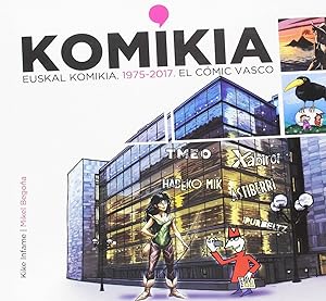 Imagen del vendedor de Komikia:euskal komikia 1975-2017 El cómic vasco a la venta por Imosver