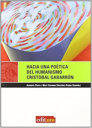 Seller image for Hacia Una Potica del Humanismo Cristbal Gabarron for sale by Imosver