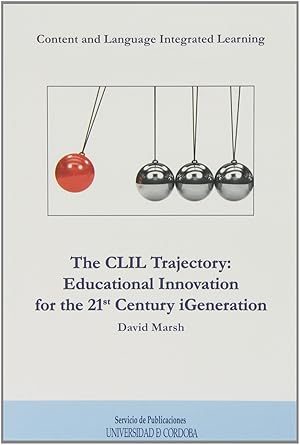 Imagen del vendedor de The CLIL trayectory: educational innovation for the 21 century igeneration a la venta por Imosver