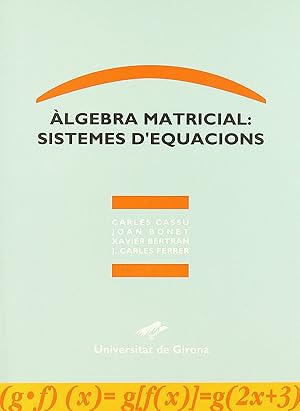 Seller image for lgebra matricial: sistemes d equacions for sale by Imosver