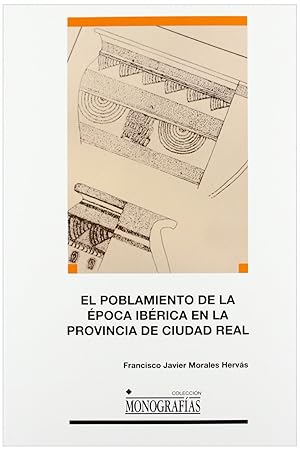 Seller image for El poblamiento de la poca ibrica en la provincia de Ciudad Real for sale by Imosver