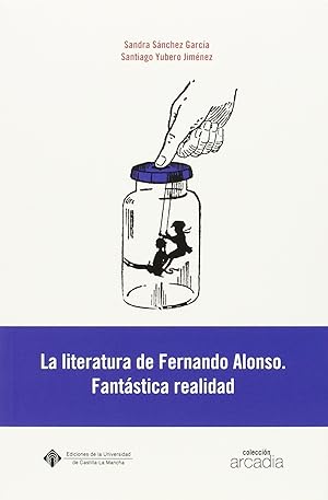 Image du vendeur pour La literatura de Fernando Alonso Fantstica realidad mis en vente par Imosver