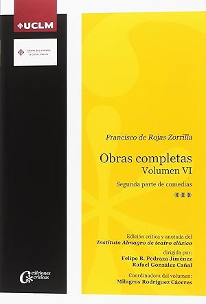 Imagen del vendedor de Francisco de Rojas Zorrilla. Obras completas. Volumen VI. 2 parte de comedias a la venta por Imosver