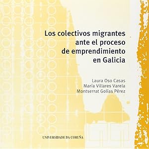 Image du vendeur pour Los colectivos migrantes ante el proceso de emprendimiento en Galicia mis en vente par Imosver