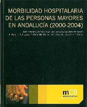 Image du vendeur pour Morbilidad hospitalaria de las personas mayores en Andaluca (2000-2004). Informe tcnico mis en vente par Imosver