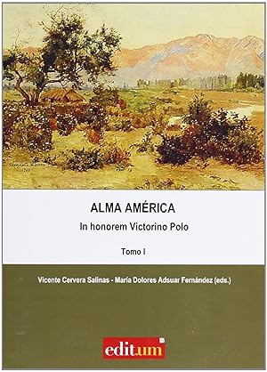 Bild des Verkufers fr Alma Amrica In honorem Victorino Polo zum Verkauf von Imosver