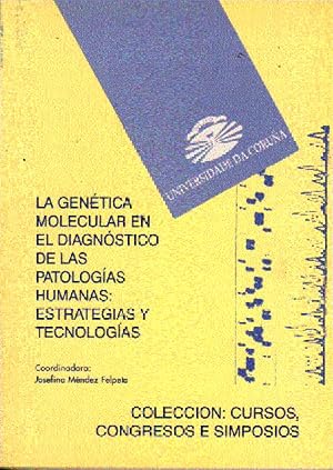 Immagine del venditore per La gentica molecular en el diagnstico de las patologas hunamas: estrategias y venduto da Imosver