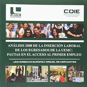 Seller image for Anlisis 2008 de la insercin laboral de los egresados de la UEMC Pautas en el acceso al primer empleo for sale by Imosver
