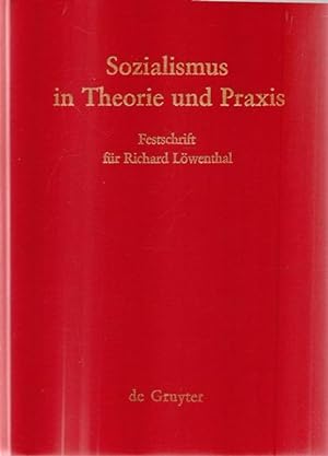 Sozialismus in Theorie und Praxis. Festschrift für Richard Löwenthal zum 70. Geburtstag am 15.Apr...