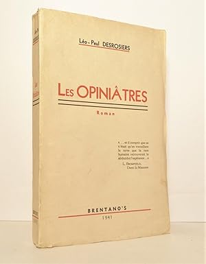 Les Opiniâtres. Roman