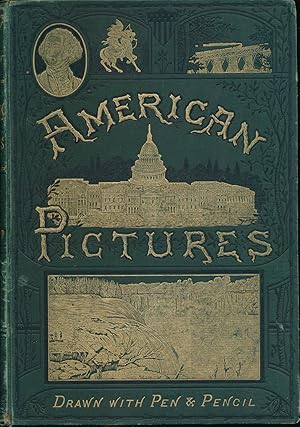 Imagen del vendedor de American Pictures: Drawn with Pen and Pencil a la venta por R. Rivers Books