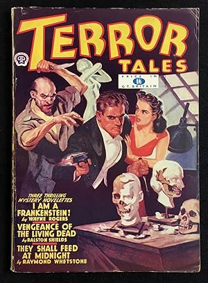 Seller image for Terror Tales No.3. Pulp magazine, British Edition. Titles are: I am a Frankenstein!, Bodies Born for Slaughter, They Shall Feed at Midnight, Vengeance of the Living Dead, Lost!, School for Horror, and College of Corpses. for sale by Chapel Books