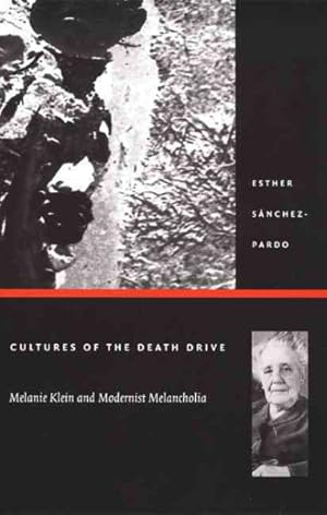 Bild des Verkufers fr Cultures of the Death Drive : Melanie Klein and Modernist Melancholia zum Verkauf von GreatBookPrices