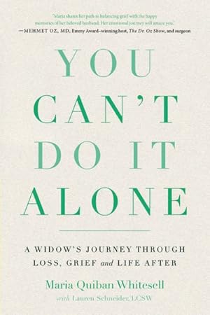Seller image for You Can't Do It Alone : A Widow's Journey Through Loss, Grief and Life After for sale by GreatBookPricesUK