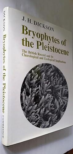 Bryophytes of the Pleistocene: The British Record and its Chorological and Ecological Implications