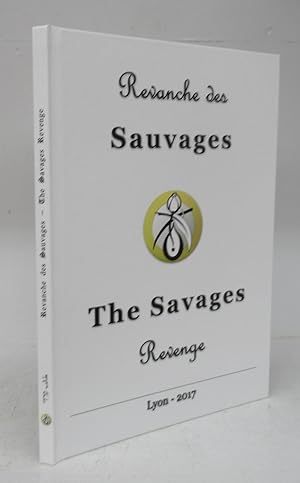 Revanche des Sauvages: The Savages Revenge. 2016-2017