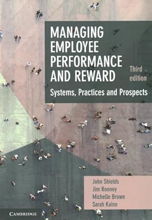 Bild des Verkufers fr Managing Employee Performance and Reward : Systems, Practices and Prospects zum Verkauf von GreatBookPricesUK