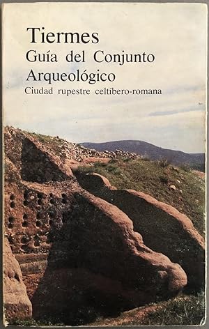 Tiermes, Ciudad rupestre celtíbero-romana: Guía del conjunto arqueológico