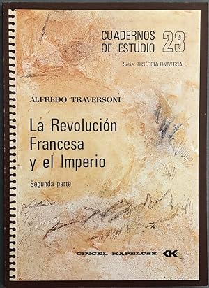 Cuadernos de Estudio 23. Serie Historia Universal. La Revolución Francesa y el Imperio. Segunda p...