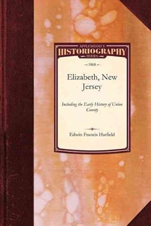 Seller image for History of Elizabeth, New Jersey for sale by GreatBookPrices