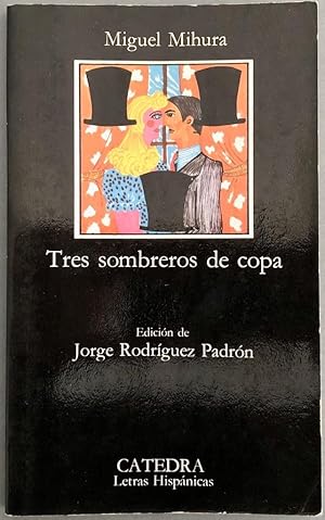 Tres sombreros de copa (Letras Hispánicas)