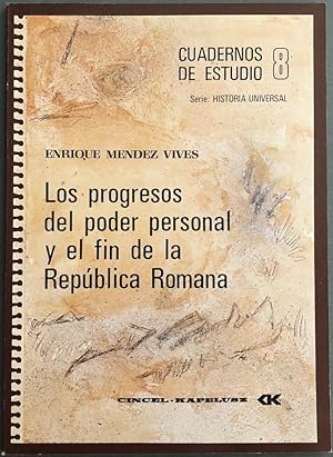 Cuadernos de Estudio 8. Serie Historia Universal. Los progresos del poder personal y el fin de la...