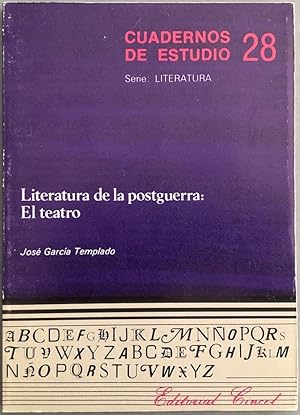 Cuadernos de Estudio 28. Serie Literatura. Literatura de la postguerra: El teatro