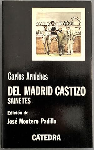Imagen del vendedor de Del Madrid Castizo: Sainetes (Letras Hispnicas) a la venta por Il Tuffatore