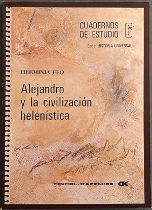 Seller image for Cuadernos de Estudio 6. Serie Historia Universal. Alejandro y la civilizacin helenstica for sale by Il Tuffatore