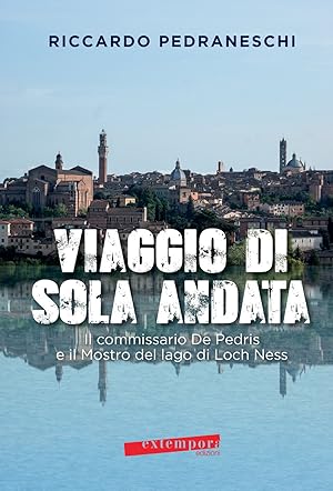 Seller image for Viaggio di sola andata. Il commissario De Pedris e il Mostro del lago di Loch Ness for sale by Libro Co. Italia Srl