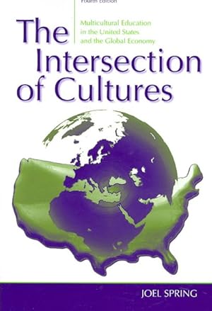 Imagen del vendedor de Intersection of Cultures : Multicultural Education in the United States and the Global Economy a la venta por GreatBookPricesUK