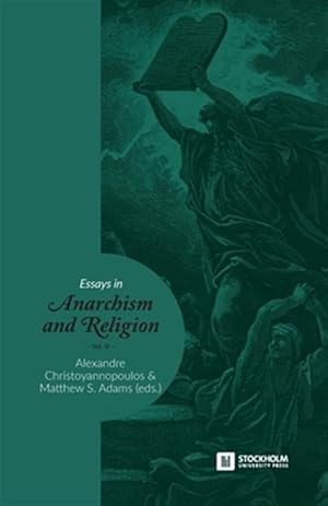 Image du vendeur pour Essays in Anarchism and Religion: Volume III mis en vente par GreatBookPrices