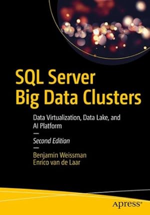 Seller image for SQL Server Big Data Clusters : Data Virtualization, Data Lake, and Ai Platform for sale by GreatBookPrices