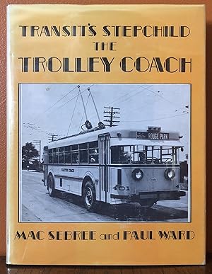 Seller image for TRANSIT'S STEPCHILD THE TROLLEY COACH for sale by Lost Horizon Bookstore