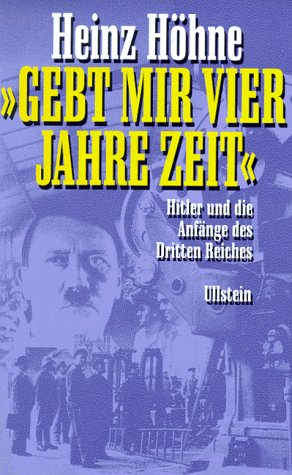 Bild des Verkufers fr Gebt mir vier Jahre Zeit": Hitler und die Anfnge des Dritten Reiches zum Verkauf von Antiquariat-Plate