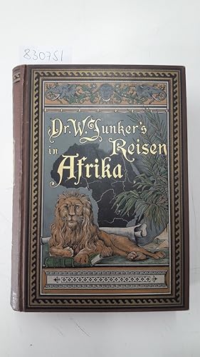 Dr. W. Junker's Reisen in Afrika. Band 3