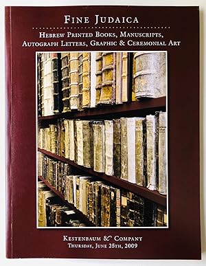 Catalogue of Fine Judaica: Hebrew Printed Books, Manuscripts, Autograph Letters, Ceremonial & Gra...