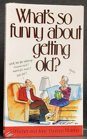 Bild des Verkufers fr What's So Funny about Getting Old zum Verkauf von Schroeder's Book Haven