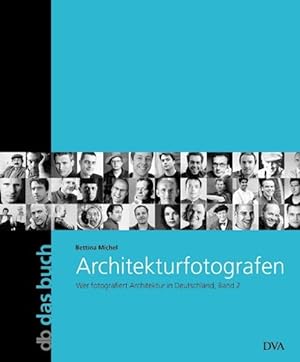Seller image for Architekturfotografen: Wer fotografiert Architektur in Deutschland. Band 2 (db - das buch) for sale by Gerald Wollermann