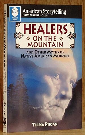 Healers on the Mountain: and Other Myths of Native American Medicine