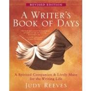 Seller image for A Writer's Book of Days A Spirited Companion and Lively Muse for the Writing Life for sale by eCampus
