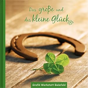 Das große und das kleine Glück: Geschenkbuch