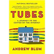 Imagen del vendedor de Tubes: A Journey to the Center of the Internet a la venta por eCampus