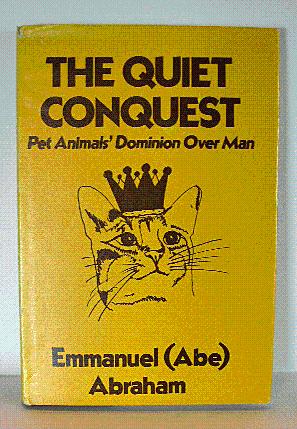 THE QUIET CONQUEST, PET ANIMALS' DOMINION OVER MAN